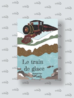 cover image of Le train de glace (Livre à colorier)